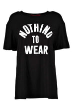 Load image into Gallery viewer, Plus Nothing To Wear Slogan T-Shirt
